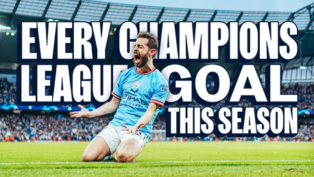 Tonton setiap gol City di Liga Champions musim ini
