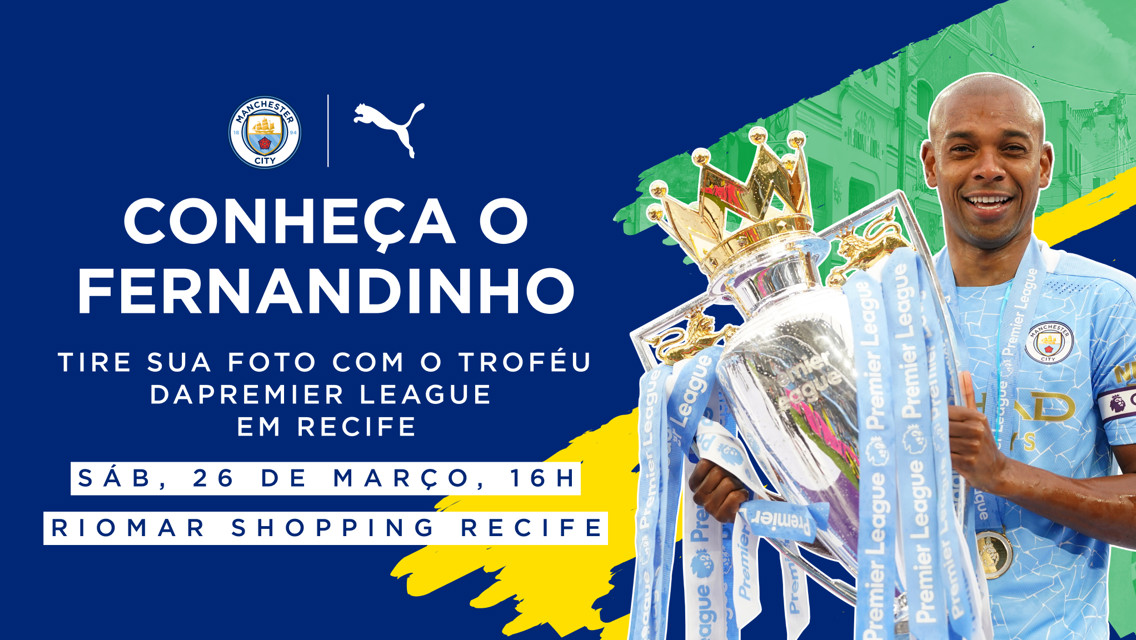 Fernandinho e o troféu da Premier League visitarão o Recife!