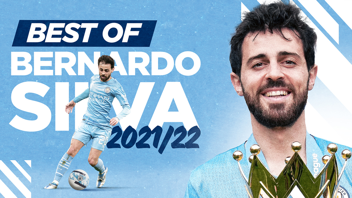 Bernardo Silva: 2021/22 season highlights