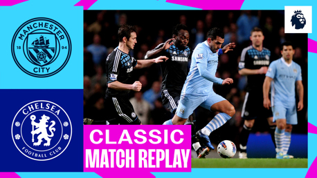 City v Chelsea: Full match replay 2011/12