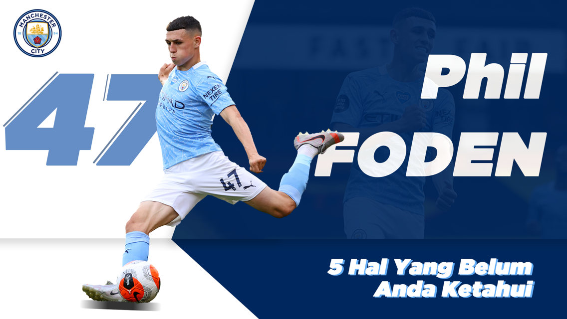 5 Hal Yang Belum Anda Ketahui Tentang Phil Foden Kami