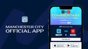 Manchester City official app showing commentary by Alistair Mann & Megan Campbell for a Women's Super League match between Man City and Arsenal at 16:30. Available on CITY+. Downloadable via App Store and Google Play.