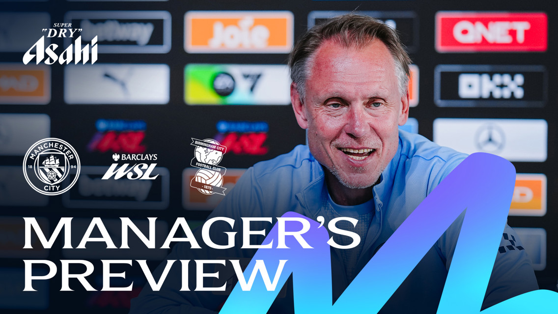A manager giving a preview for a Manchester City Women vs Birmingham City Women match in the Barclays WSL. Logos of Manchester City and Birmingham City are visible.