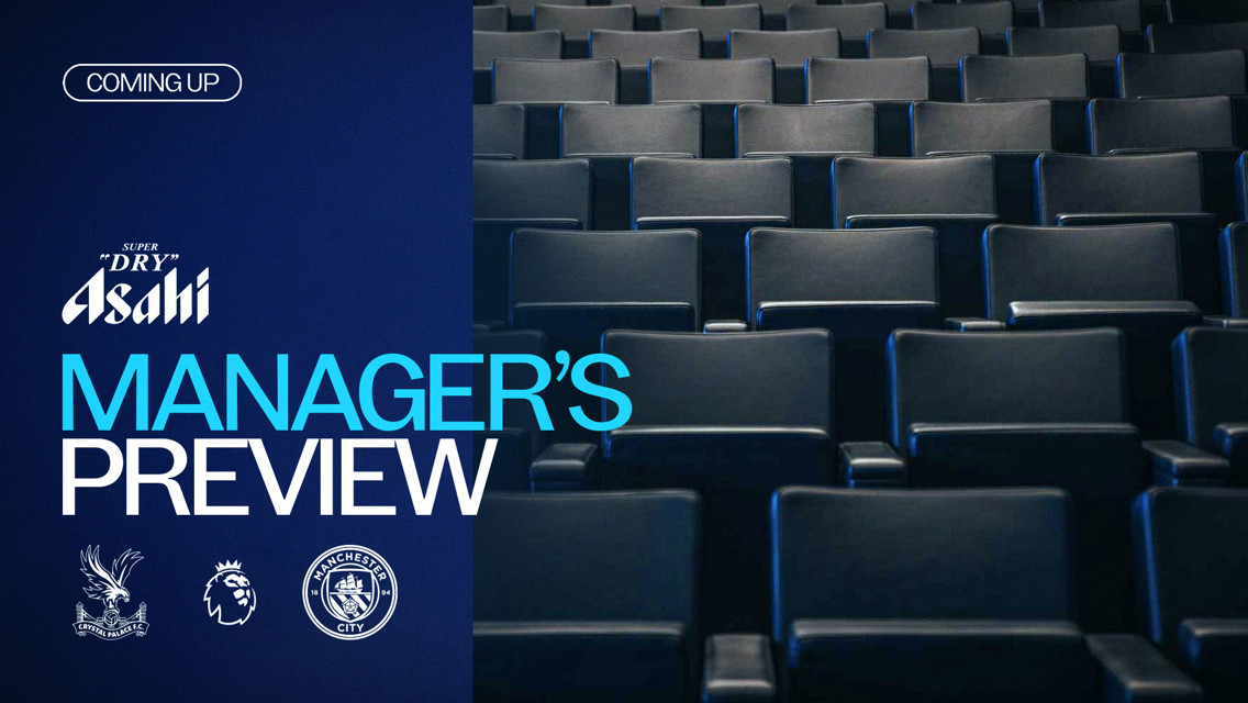 Graphic promoting a manager's preview presented by Asahi, featuring logos of Crystal Palace, Premier League, and Manchester City, with text indicating it's coming up.