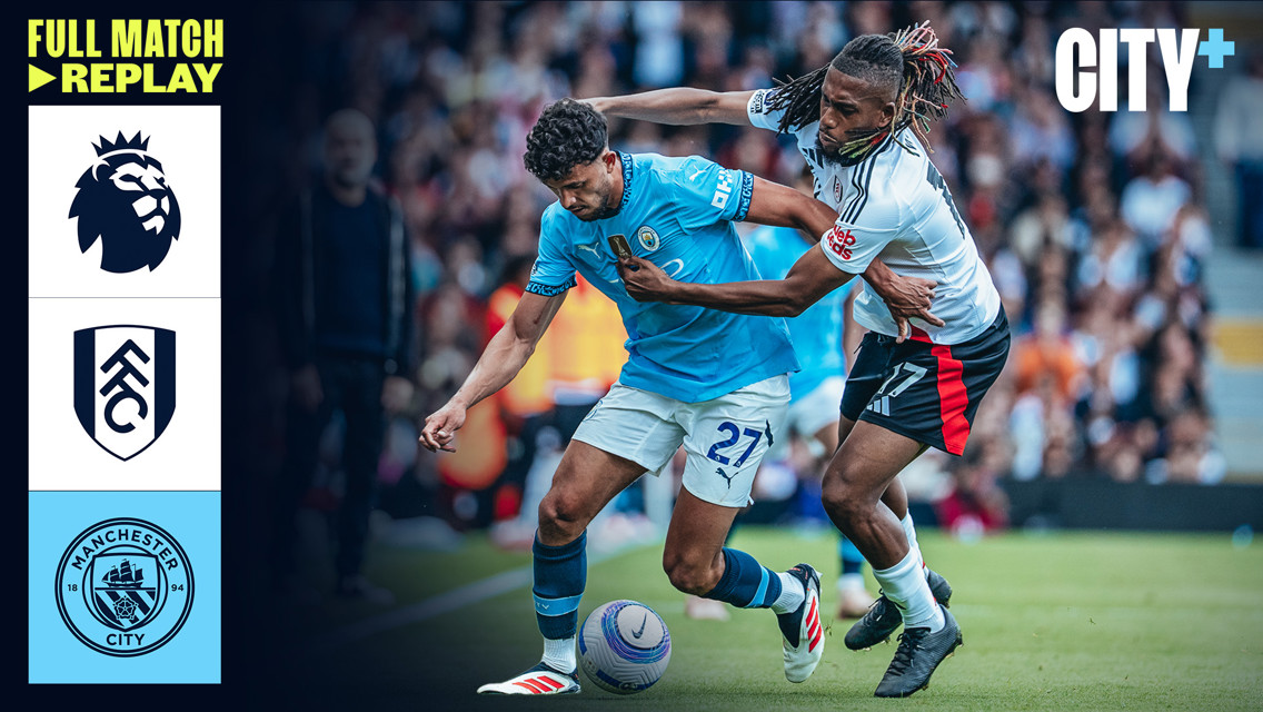 Full-match replay: Fulham v City