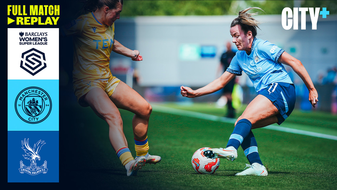 Full match replay: City v Crystal Palace