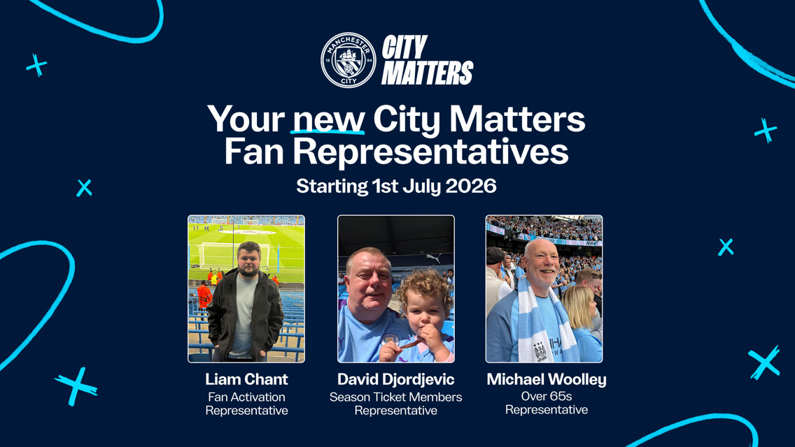 Announcement of new City Matters Fan Representatives for Manchester City starting 1st July 2026, featuring three individuals with their respective roles and photos.