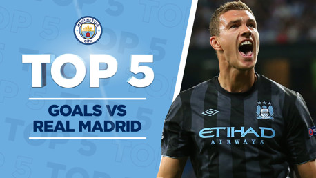City v Real Madrid: Top five goals