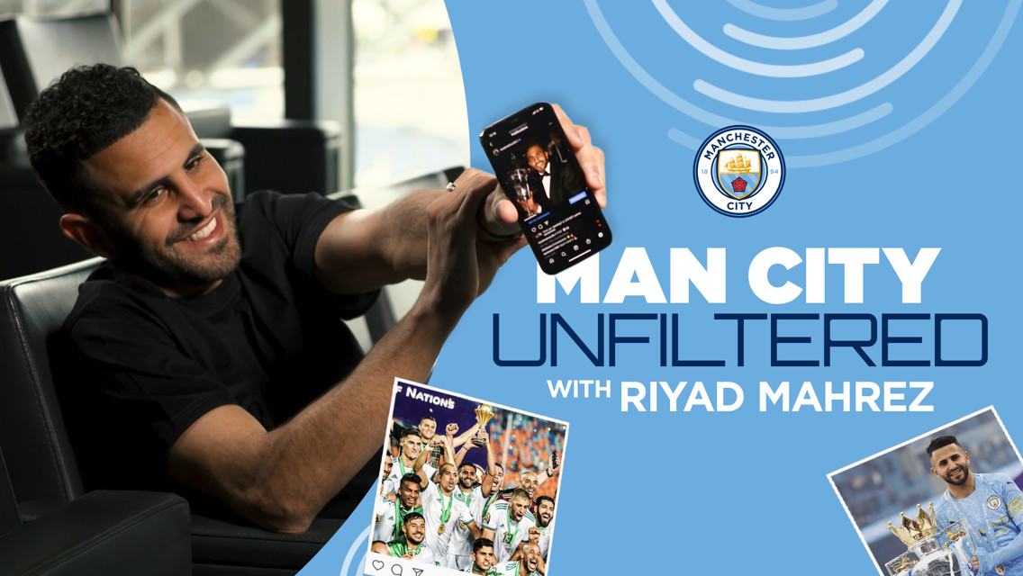 Riyad Mahrez: Unfiltered