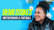 Demi Stokes on motherhood and football