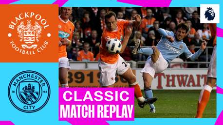Blackpool v City 2010/11: Classic Match Replay