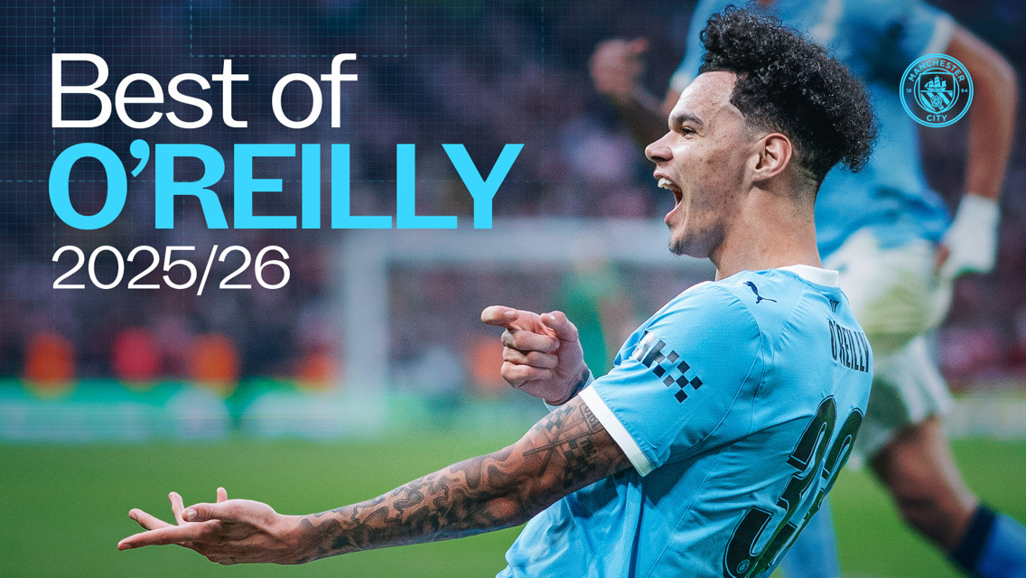 A footballer in a Manchester City jersey celebrates. Text reads: 'Best of O'Reilly 2025/26' with the Manchester City logo.