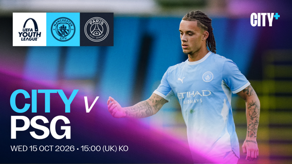 Manchester City vs PSG UEFA Youth League match advertisement. Scheduled for Wednesday, 15 October 2026 at 15:00 (UK time). Features logos of UEFA Youth League, Manchester City, and PSG. Includes a player wearing Manchester City kit.