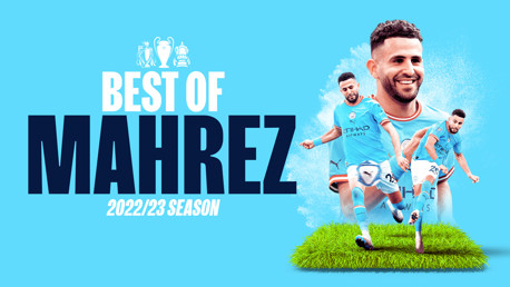 Riyad Mahrez : les meilleurs moments de 2022-2023