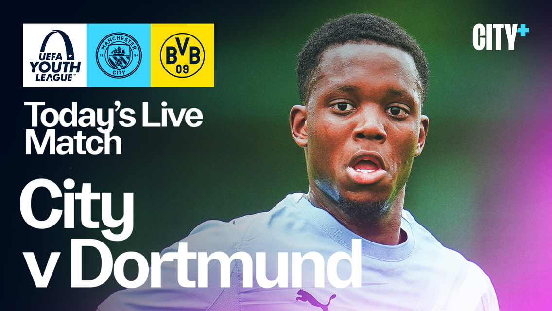 Watch City v Borussia Dortmund in the UEFA Youth League live on CITY+ today