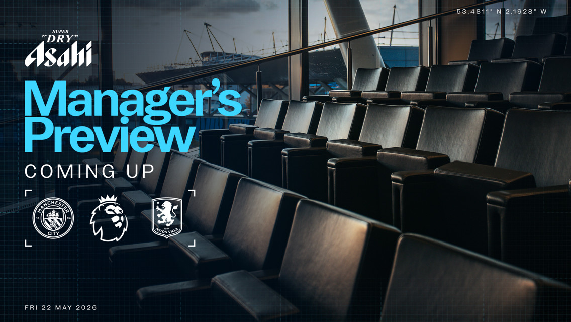 Seats in a stadium lounge with a graphic overlay announcing a Manager's Preview event. Manchester City versus Aston Villa in the Premier League on May 22, 2026.