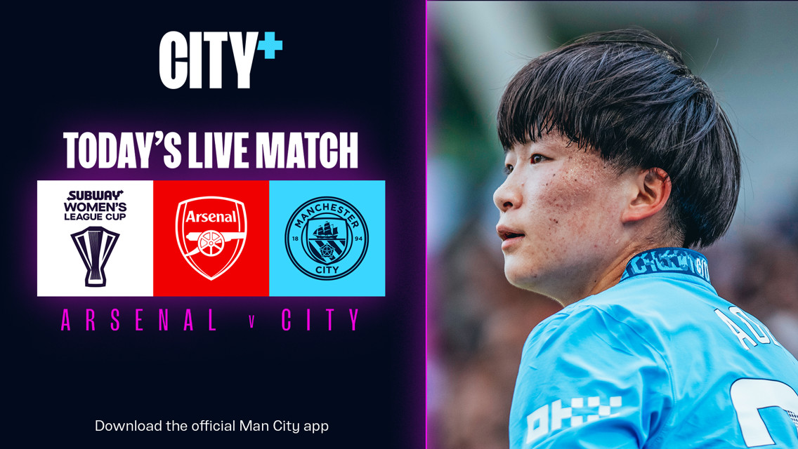 Watch City's Subway League Cup semi-final at Arsenal with a CITY+ subscription today