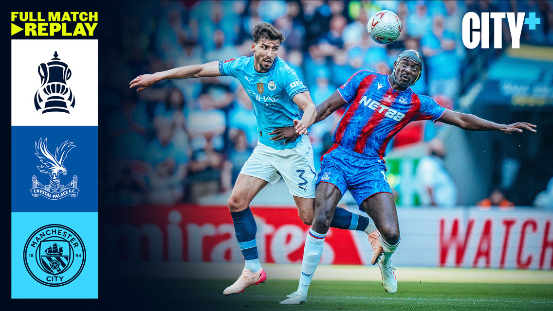 FA Cup final full-match replay: Crystal Palace v City