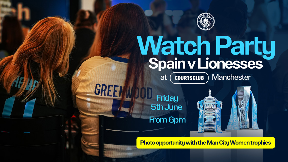 Watch party for Spain vs Lionesses at Courts Club, Manchester on Friday, 5th June from 6pm. Features Man City Women trophies and photo opportunities.