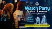 Watch party for Spain vs Lionesses at Courts Club, Manchester on Friday, 5th June from 6pm. Features Man City Women trophies and photo opportunities.