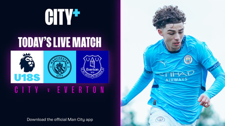 Watch our Under-18 Premier League North game against Everton live on CITY+ today