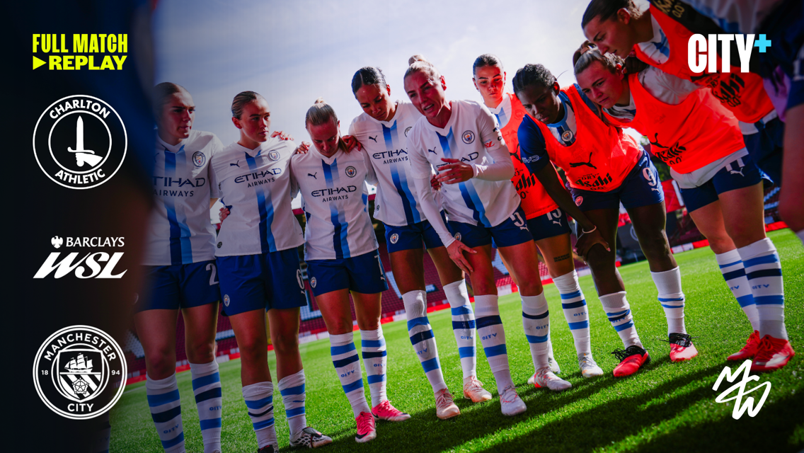 Manchester City Women's team huddled during a match against Charlton Athletic. Logos of Charlton Athletic, Manchester City, Barclays WSL, and City+ are displayed on the left.