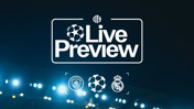 Graphic showing 'Live Preview' with UEFA Champions League and logos of two football clubs.