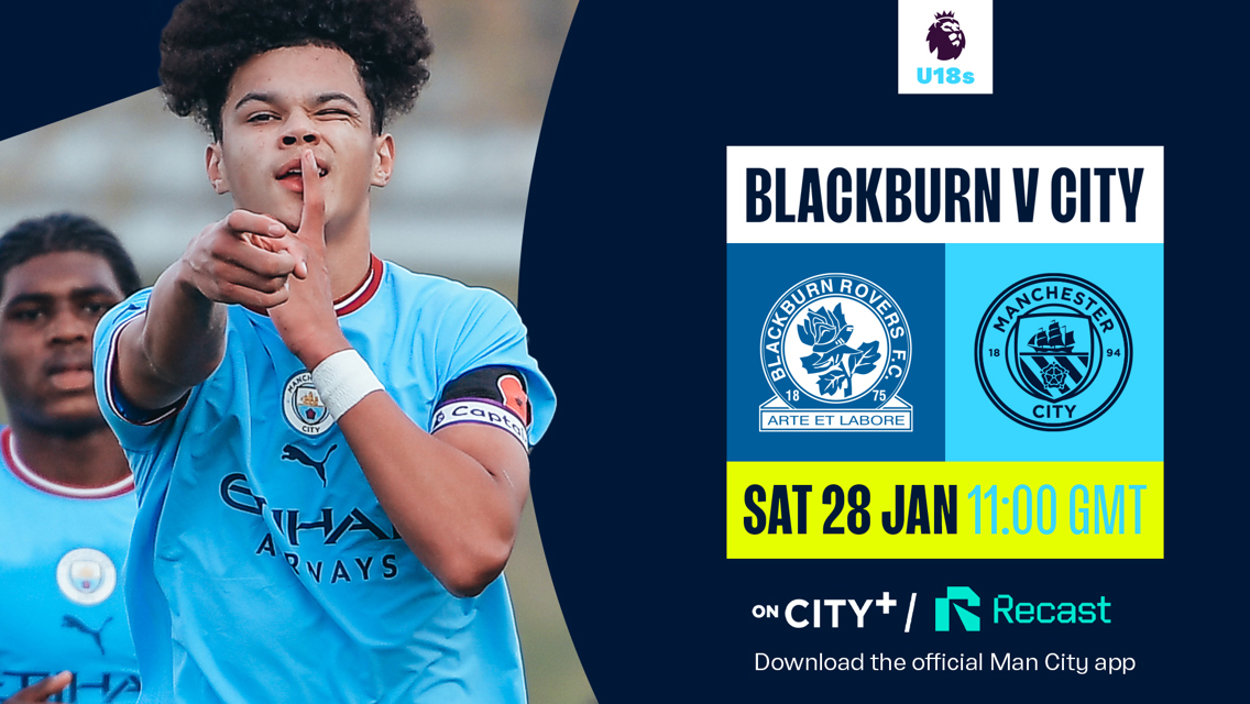 Watch City’s Under-18 clash with Blackburn live on CITY+ and Recast