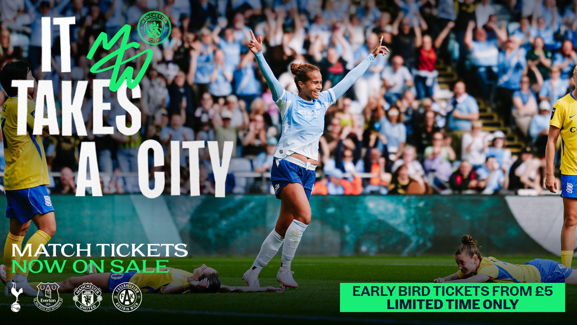 Manchester City's 'It Takes A City' promo featuring women's team goal celebration. Match tickets are on sale, early bird tickets from £5 available. Opponents include Tottenham, Everton, Manchester United, and Austria Wien.