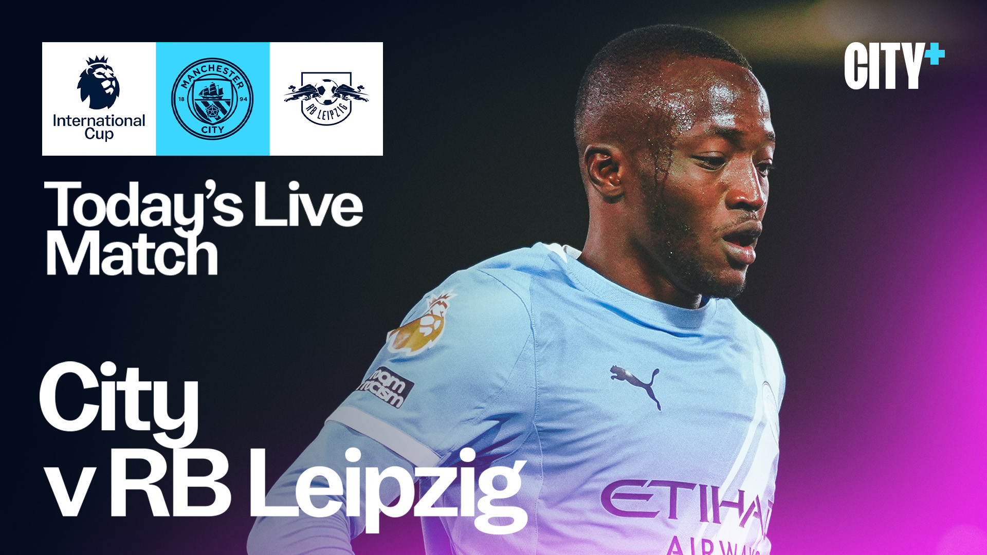 Watch City's PL International Cup game against RB Leipzig live on CITY+ ...