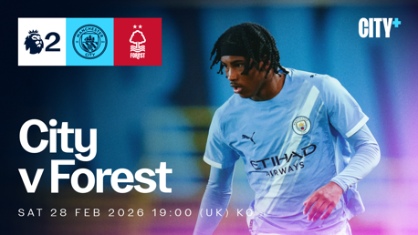Graphic promoting a Manchester City vs Nottingham Forest Premier League match on February 28, 2026, at 19:00 (UK time). Features team logos and a player in the Manchester City kit.