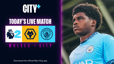 Watch City EDS trip to Wolves on CITY+ tonight