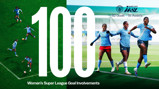 Celebration of 100 Women's Super League goal involvements featuring Manchester City players, with 82 goals and 18 assists.